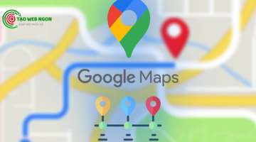 Lợi ích của đăng ký tài khoản Google Maps