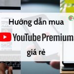 huong-dan-mua-youtube-premium-gia-re