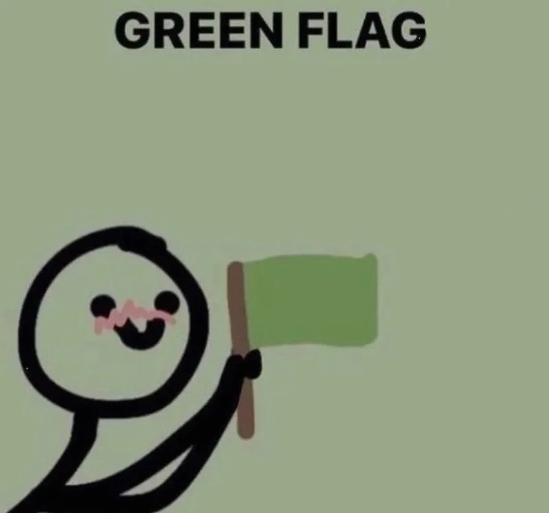 Ảnh meme Green flag nét đẹp tâm lý viral